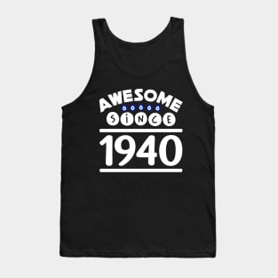 Awesome since 1940 Tank Top